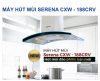 hut-mui-kocher-serena-cxw-188crv-lien-he-truc-tiep-de-co-gia-tot-nhat - ảnh nhỏ 5