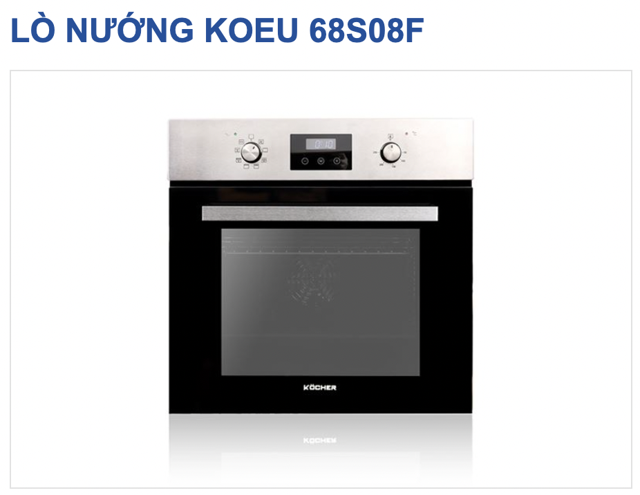 LÒ NƯỚNG KOCHER KOEU-68S08F ( LIÊN HỆ TRỰC TIẾP ĐỂ CÓ GIÁ TỐT NHẤT )